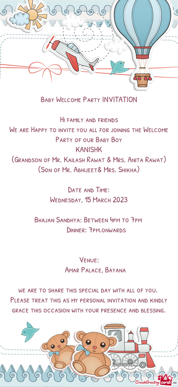 We are Happy to invite you all for joining the Welcome Party of our Baby Boy