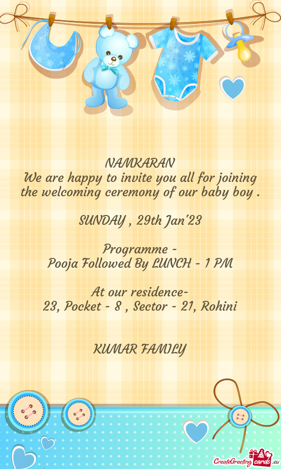 We are happy to invite you all for joining the welcoming ceremony of our baby boy