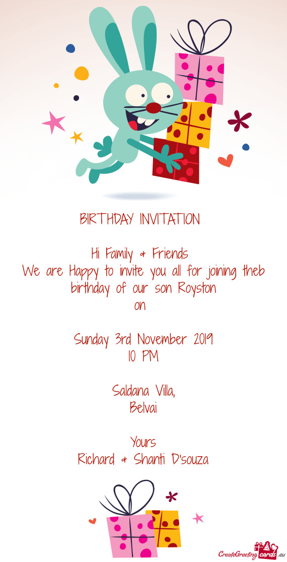 We are Happy to invite you all for joining theb birthday of our son Royston