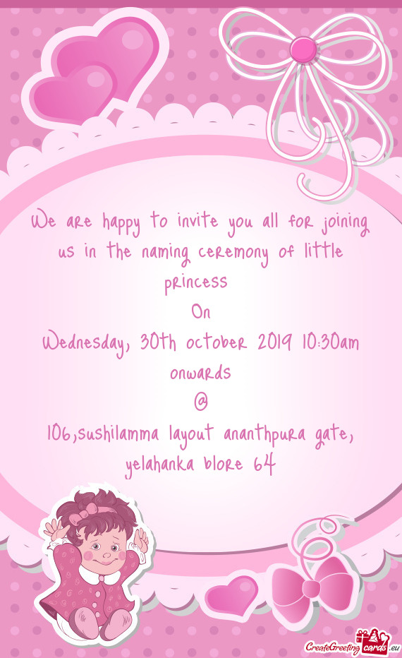 We are happy to invite you all for joining us in the naming ceremony of little princess