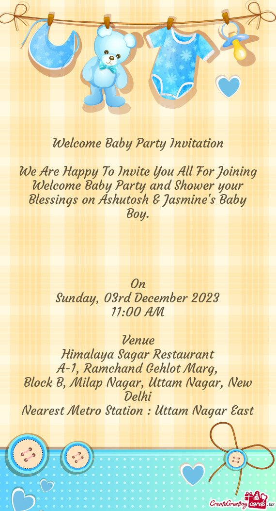 We Are Happy To Invite You All For Joining Welcome Baby Party and Shower your Blessings on Ashutosh