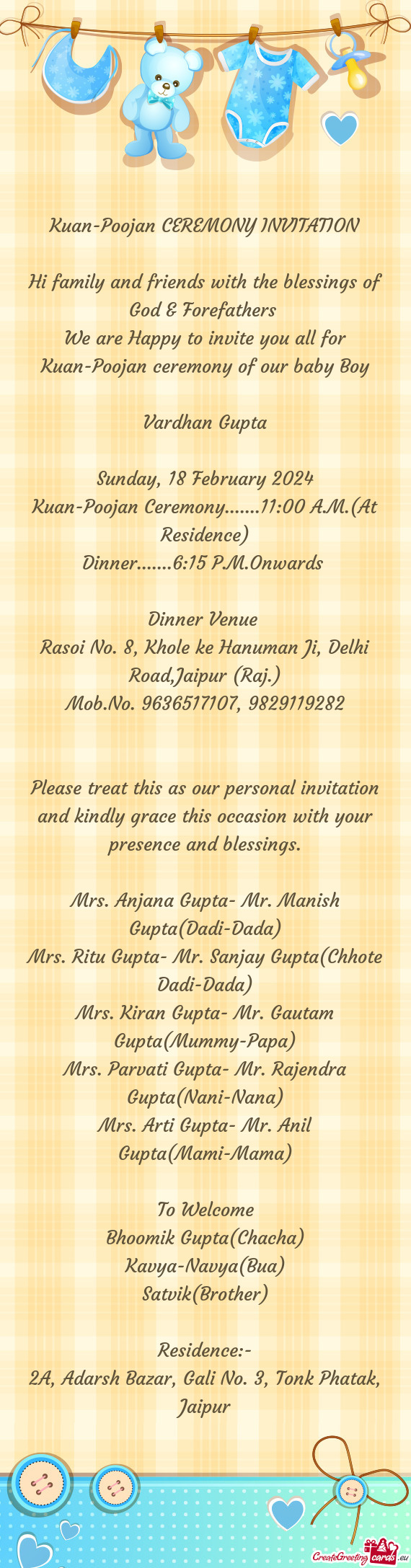 We are Happy to invite you all for Kuan-Poojan ceremony of our baby Boy