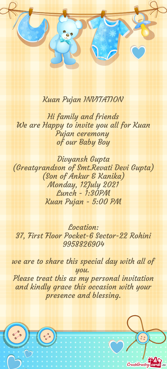 We are Happy to invite you all for Kuan Pujan ceremony