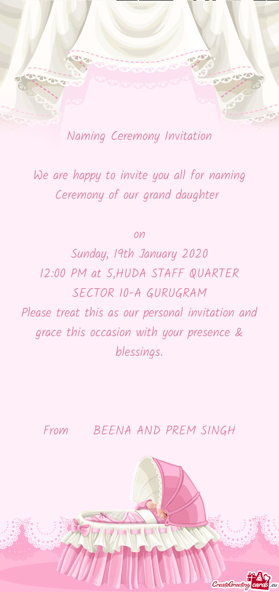 We are happy to invite you all for naming Ceremony of our grand daughter