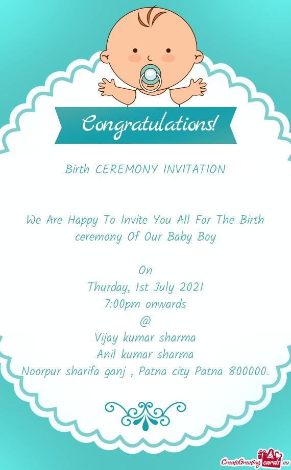 We Are Happy To Invite You All For The Birth ceremony Of Our Baby Boy