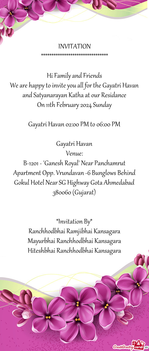 We are happy to invite you all for the Gayatri Havan and Satyanarayan Katha at our Residance
