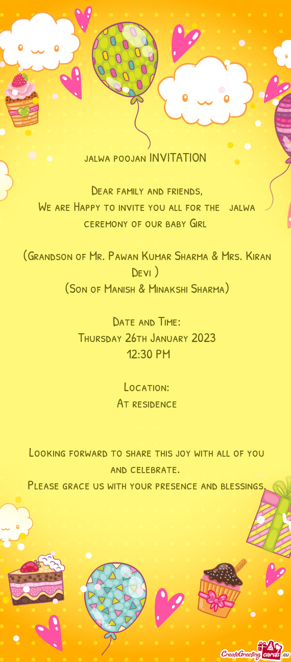 We are Happy to invite you all for the jalwa ceremony of our baby Girl