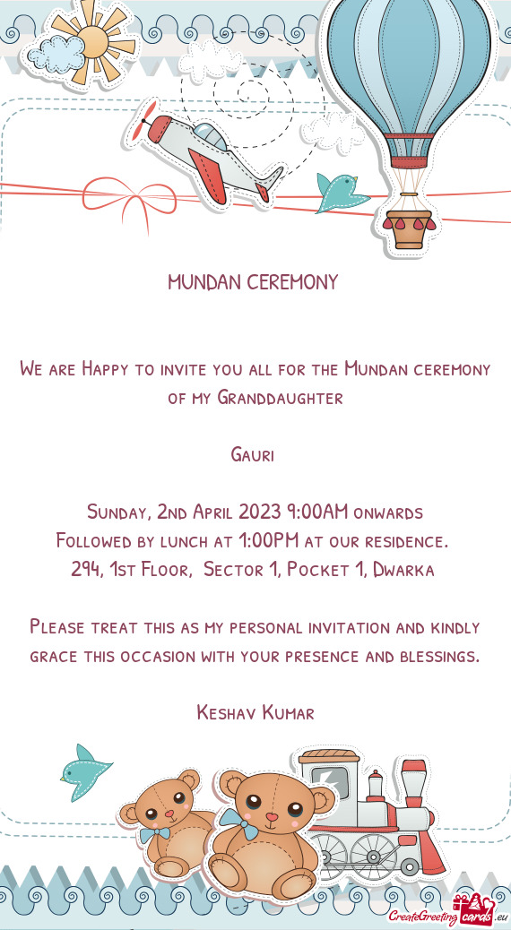 We are Happy to invite you all for the Mundan ceremony of my Granddaughter