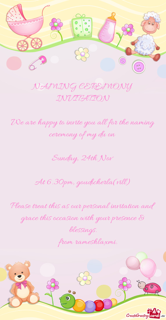 We are happy to invite you all for the naming ceremony of my du on