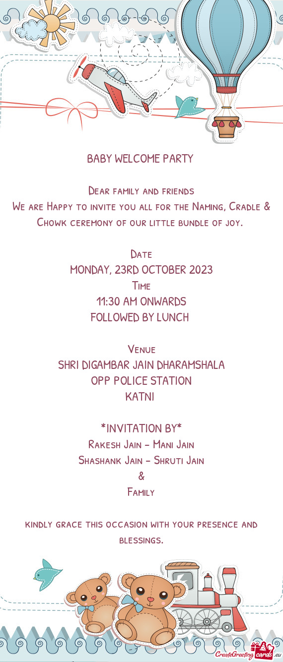 We are Happy to invite you all for the Naming, Cradle & Chowk ceremony of our little bundle of joy