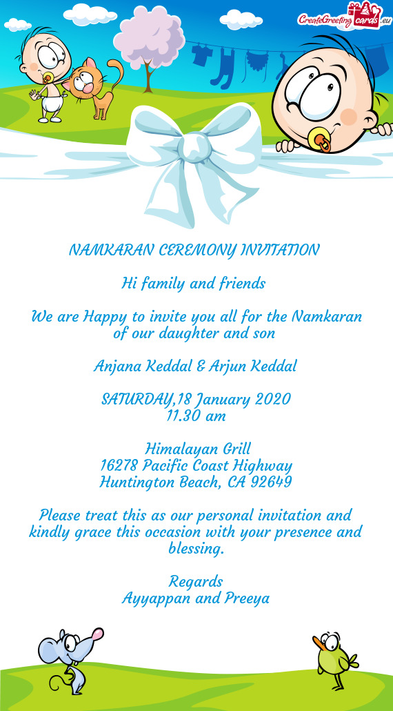 We are Happy to invite you all for the Namkaran of our daughter and son