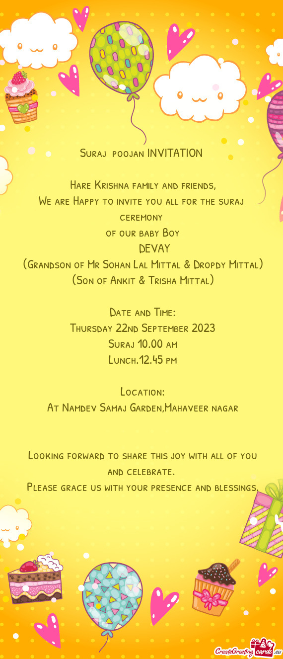 We are Happy to invite you all for the suraj ceremony