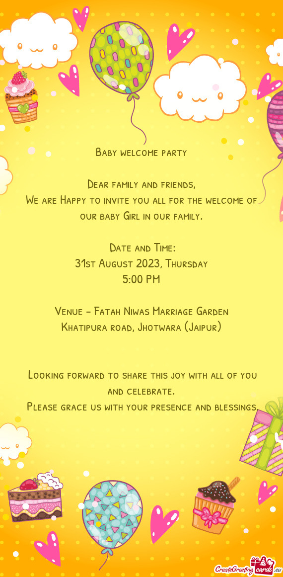 We are Happy to invite you all for the welcome of our baby Girl in our family