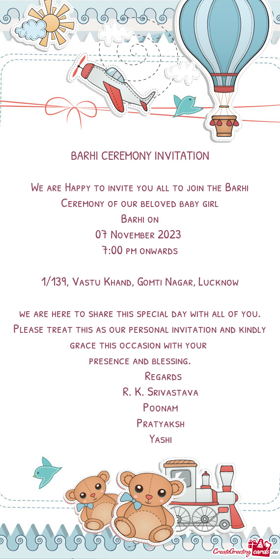 We are Happy to invite you all to join the Barhi Ceremony of our beloved baby girl