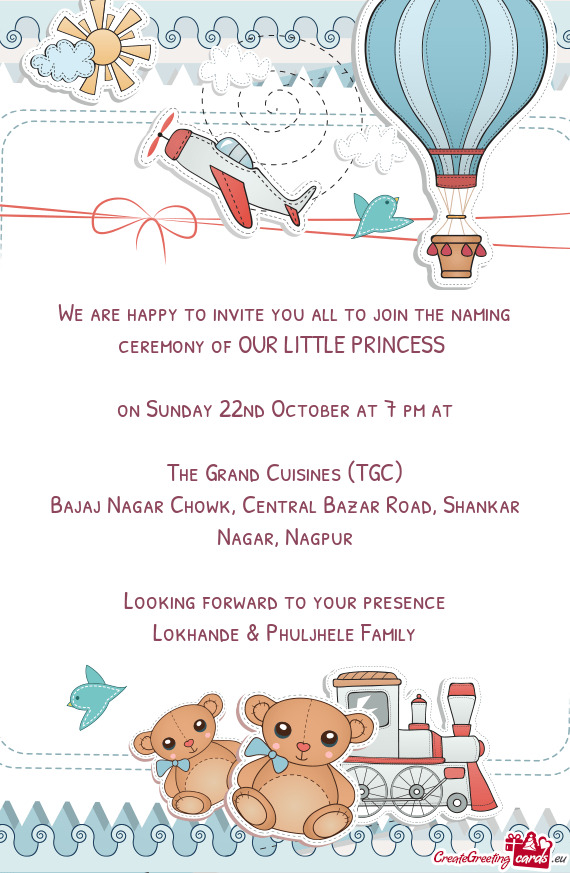 We are happy to invite you all to join the naming ceremony of OUR LITTLE PRINCESS