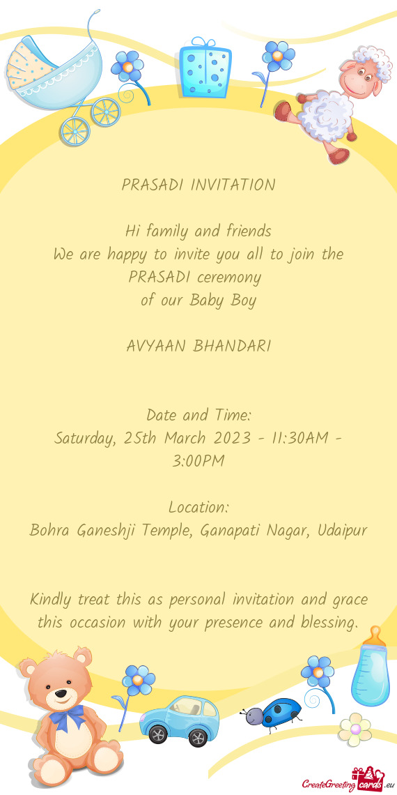 We are happy to invite you all to join the PRASADI ceremony