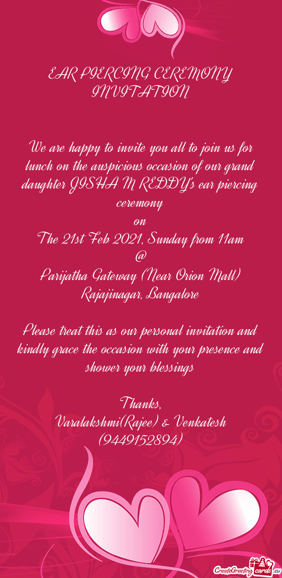 We are happy to invite you all to join us for lunch on the auspicious occasion of our grand daughter