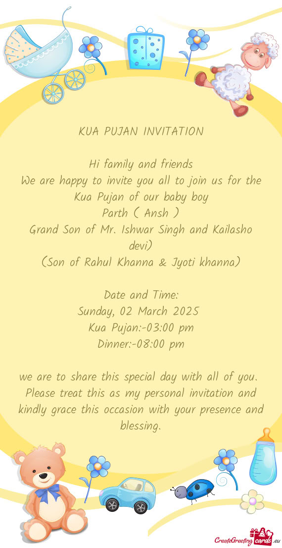We are happy to invite you all to join us for the Kua Pujan of our baby boy