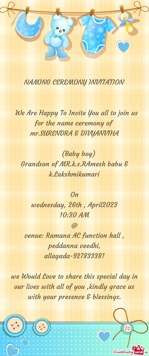 We Are Happy To Invite You all to join us for the name ceremony of