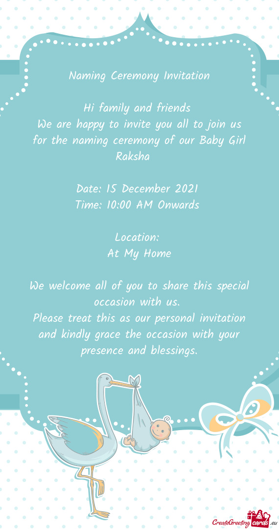 We are happy to invite you all to join us for the naming ceremony of our Baby Girl Raksha ❣