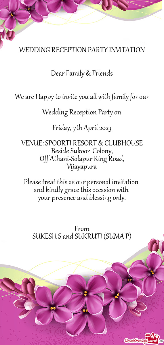 We are Happy to invite you all with family for our