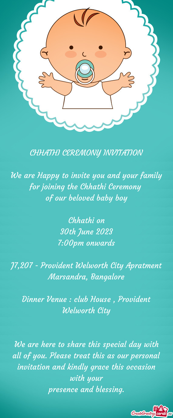 We are Happy to invite you and your family for joining the Chhathi Ceremony