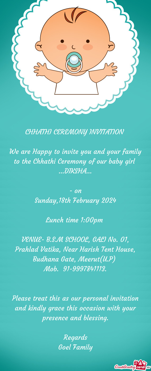 We are Happy to invite you and your family to the Chhathi Ceremony of our baby girl