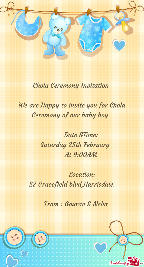 We are Happy to invite you for Chola Ceremony of our baby boy