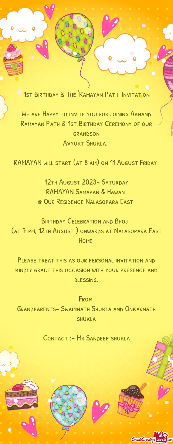 We are Happy to invite you for joining Akhand Ramayan Path & 1st Birthday Ceremony of our grandson