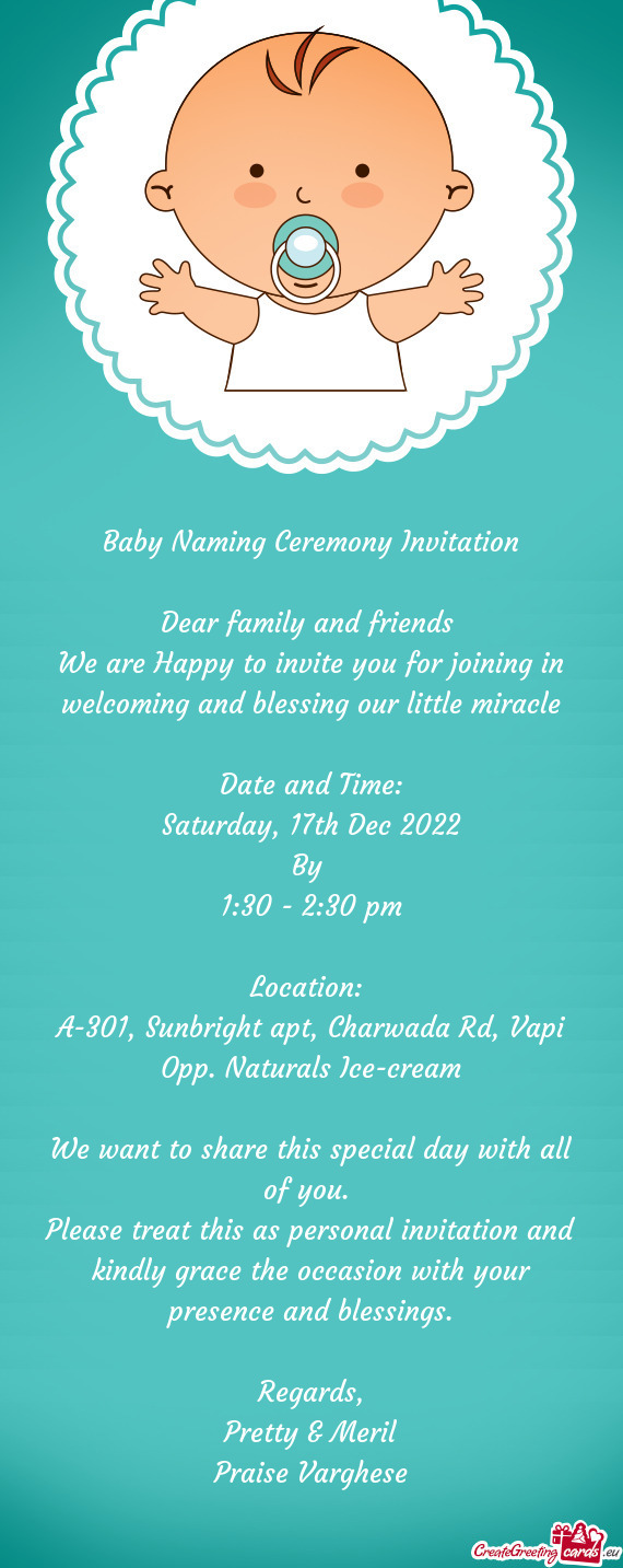 We are Happy to invite you for joining in welcoming and blessing our little miracle