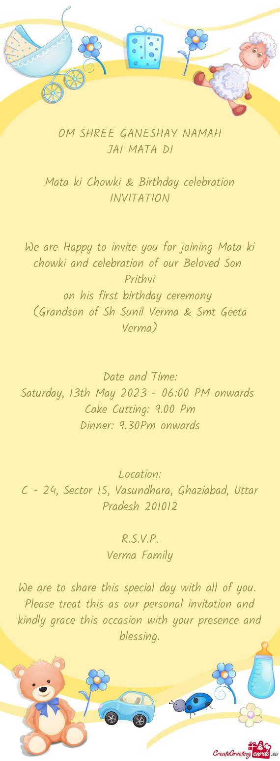 We are Happy to invite you for joining Mata ki chowki and celebration of our Beloved Son