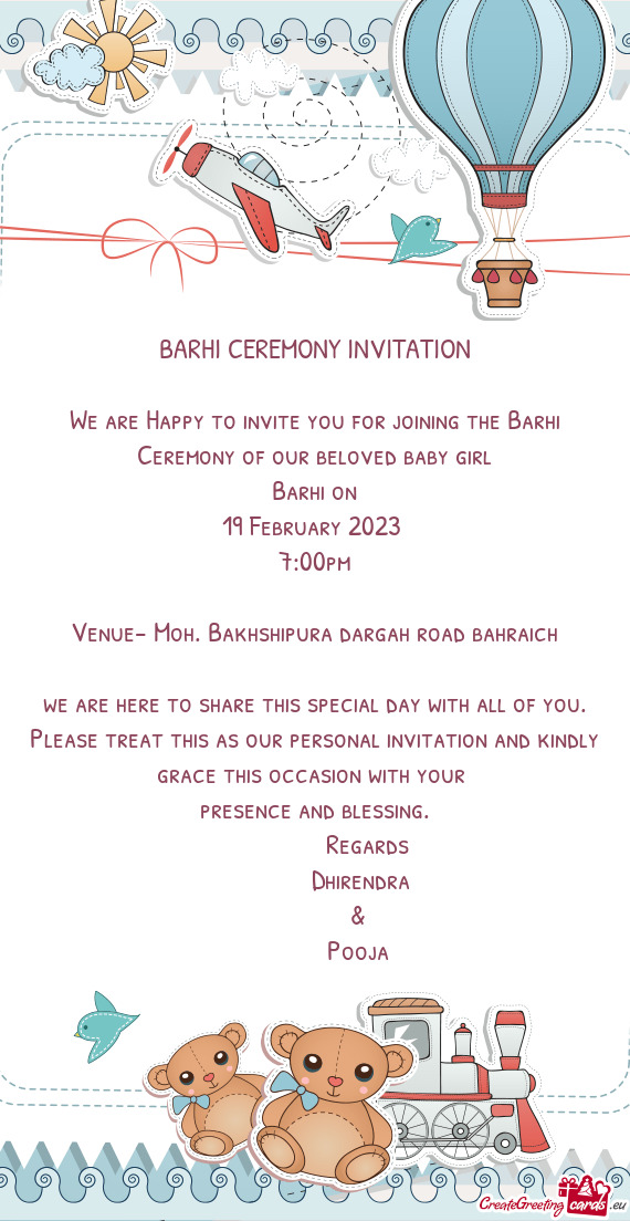 We are Happy to invite you for joining the Barhi Ceremony of our beloved baby girl