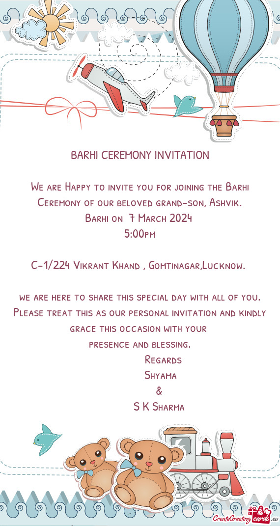 We are Happy to invite you for joining the Barhi Ceremony of our beloved grand-son, Ashvik