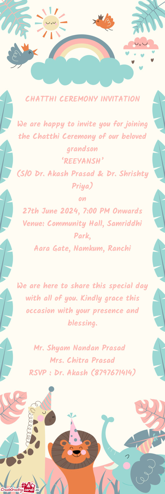 We are happy to invite you for joining the Chatthi Ceremony of our beloved grandson