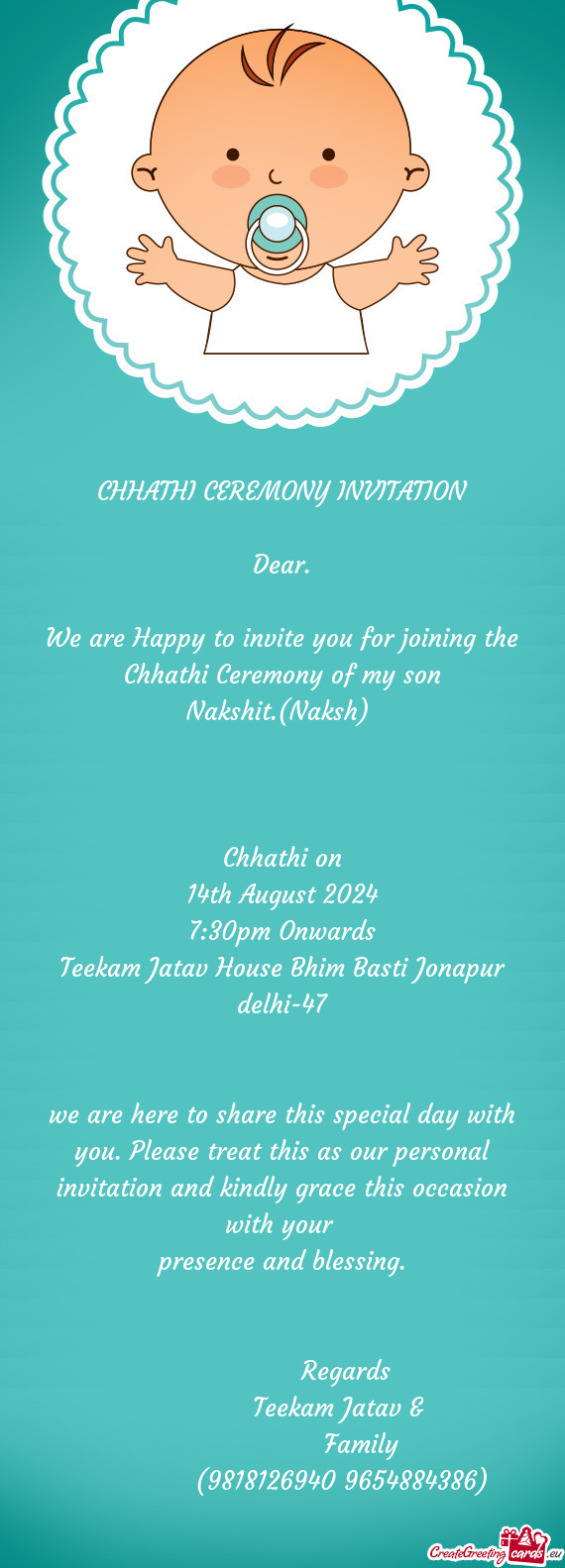 We are Happy to invite you for joining the Chhathi Ceremony of my son Nakshit.(Naksh)