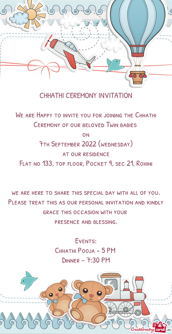We are Happy to invite you for joining the Chhathi Ceremony of our beloved Twin babies