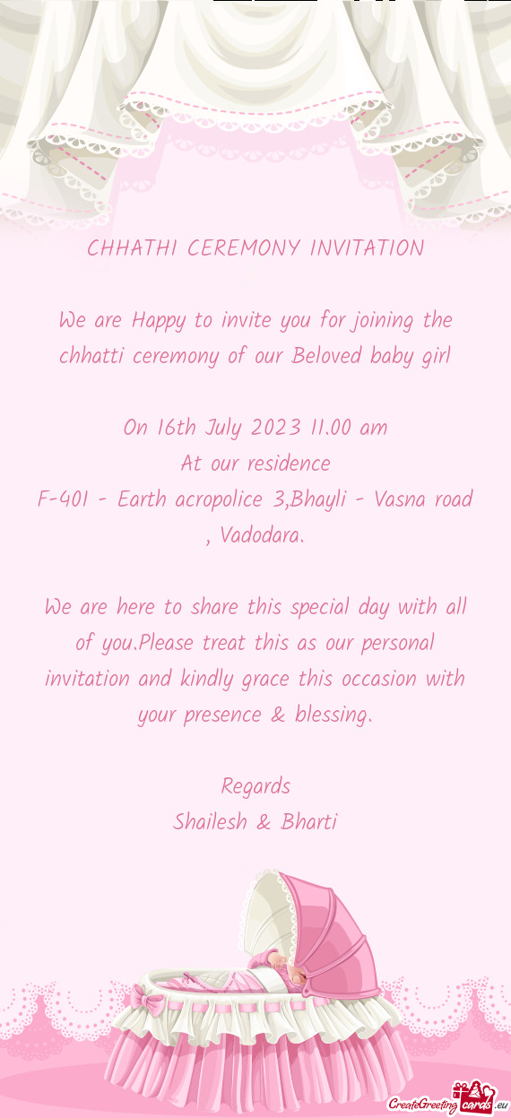 We are Happy to invite you for joining the chhatti ceremony of our Beloved baby girl