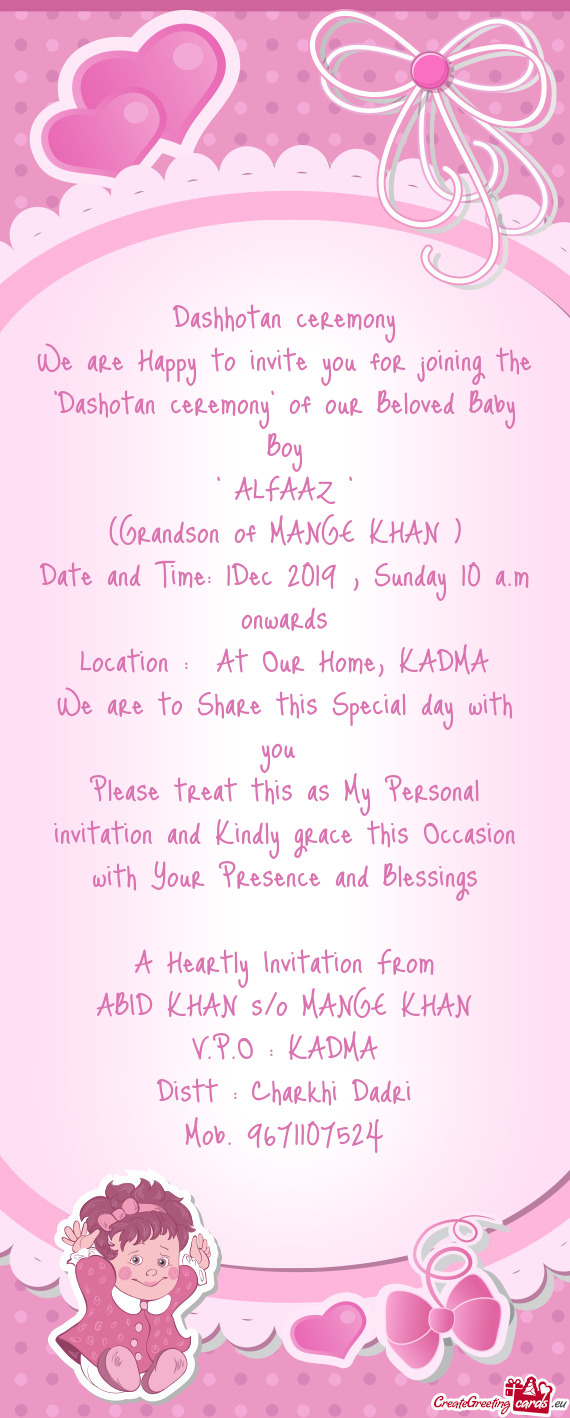 We are Happy to invite you for joining the "Dashotan ceremony" of our Beloved Baby Boy