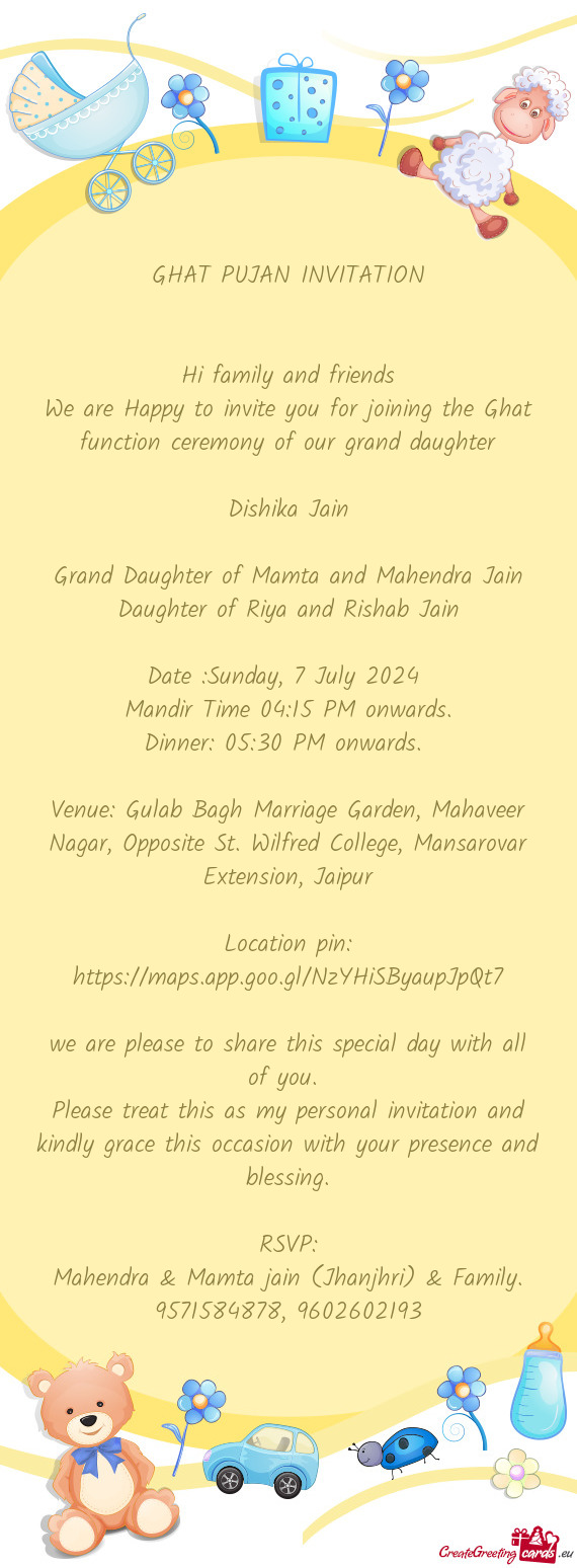 We are Happy to invite you for joining the Ghat function ceremony of our grand daughter
