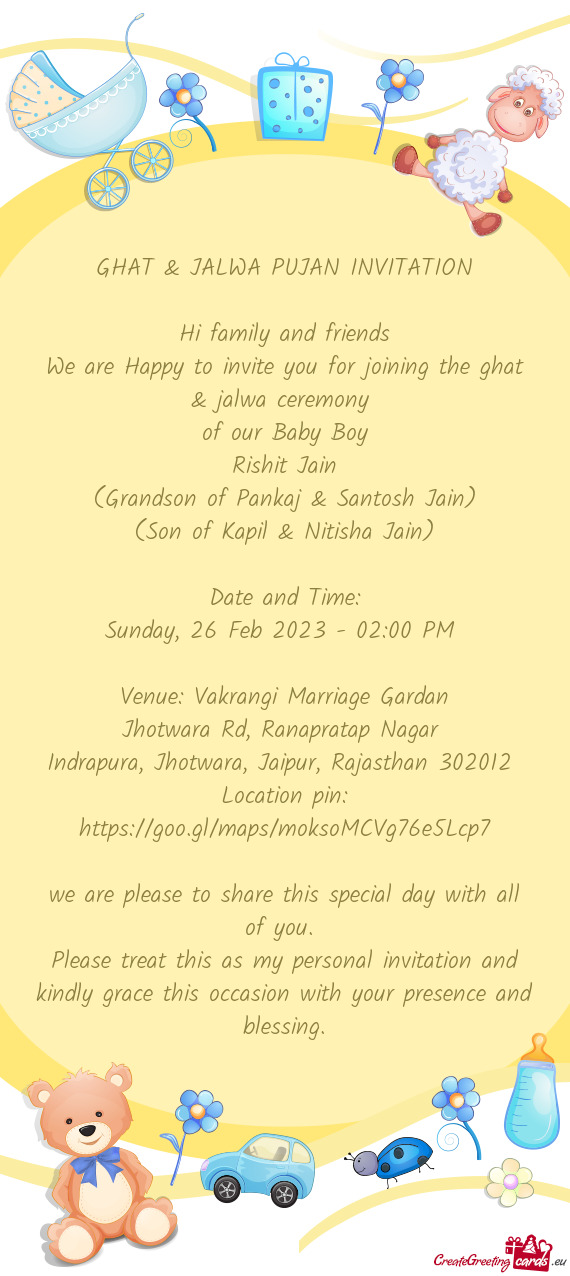 We are Happy to invite you for joining the ghat & jalwa ceremony