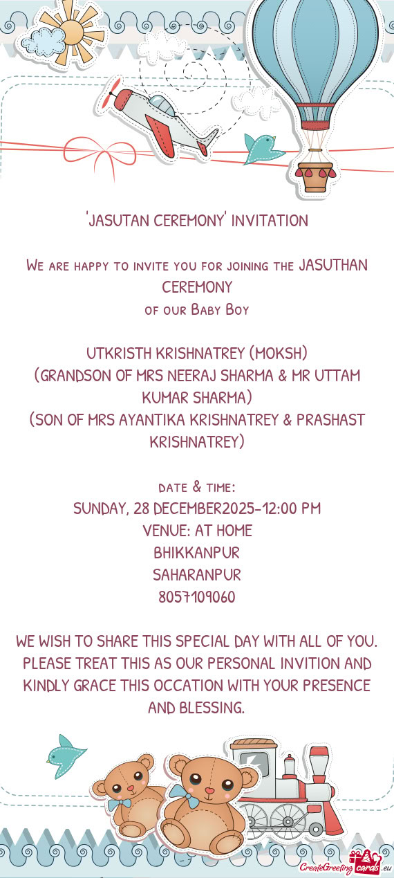 We are happy to invite you for joining the JASUTHAN CEREMONY