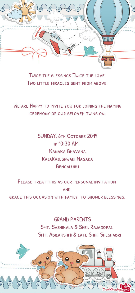 We are Happy to invite you for joining the naming ceremony of our beloved twins on