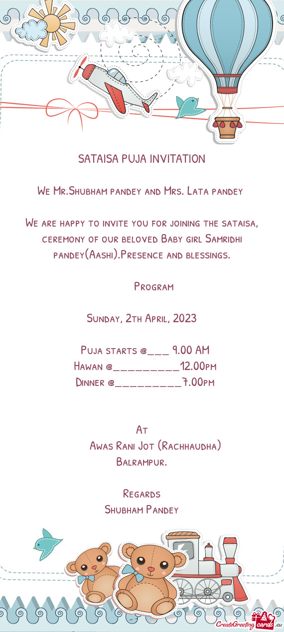We are happy to invite you for joining the sataisa, ceremony of our beloved Baby girl Samridhi pande