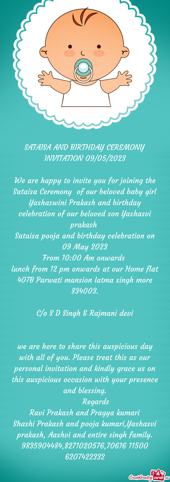 We are happy to invite you for joining the Sataisa Ceremony of our beloved baby girl Yashaswini Pra