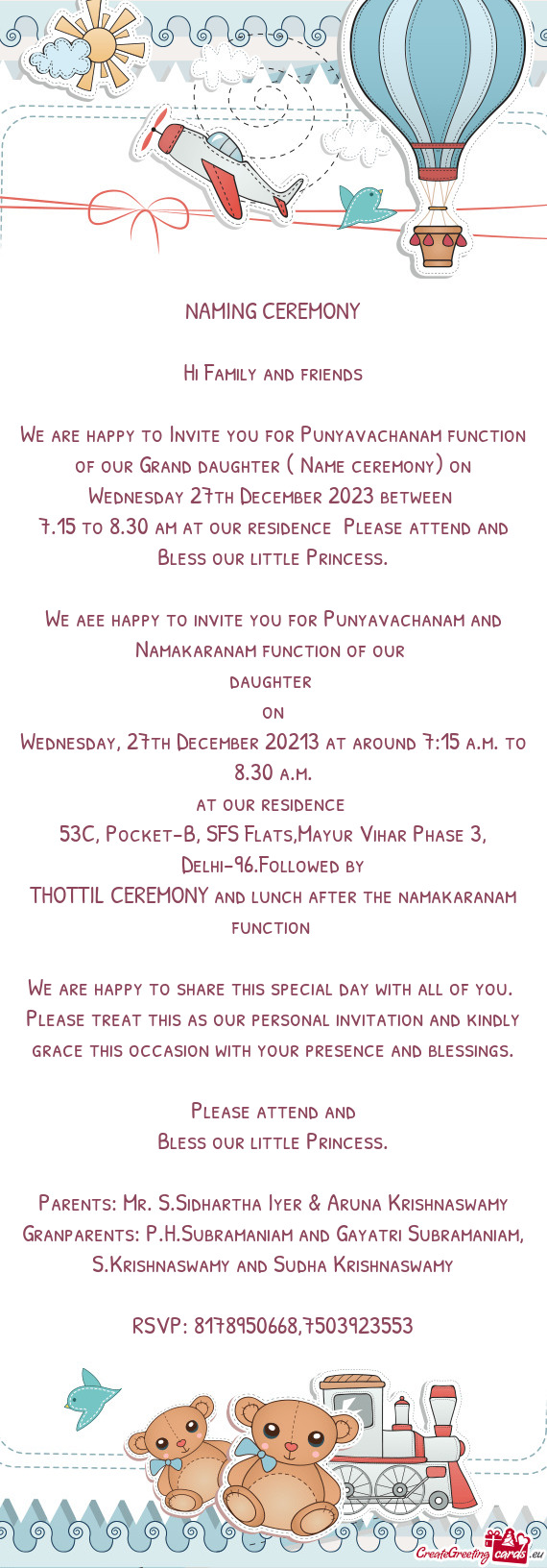 We are happy to Invite you for Punyavachanam function of our Grand daughter ( Name ceremony) on