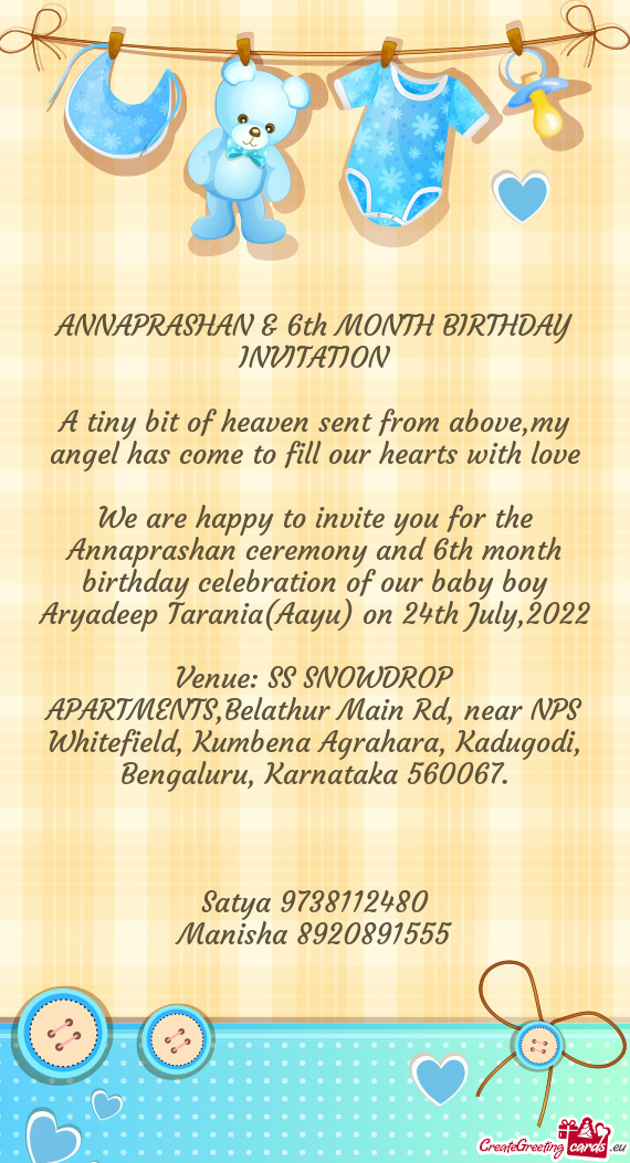 We are happy to invite you for the Annaprashan ceremony and 6th month birthday celebration of our ba
