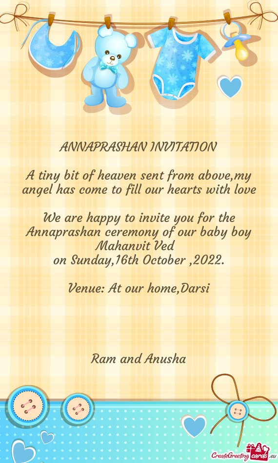 We are happy to invite you for the Annaprashan ceremony of our baby boy Mahanvit Ved