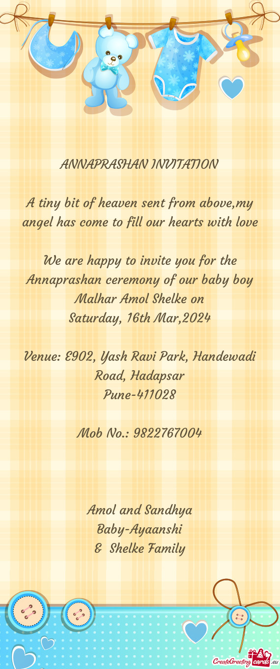 We are happy to invite you for the Annaprashan ceremony of our baby boy Malhar Amol Shelke on