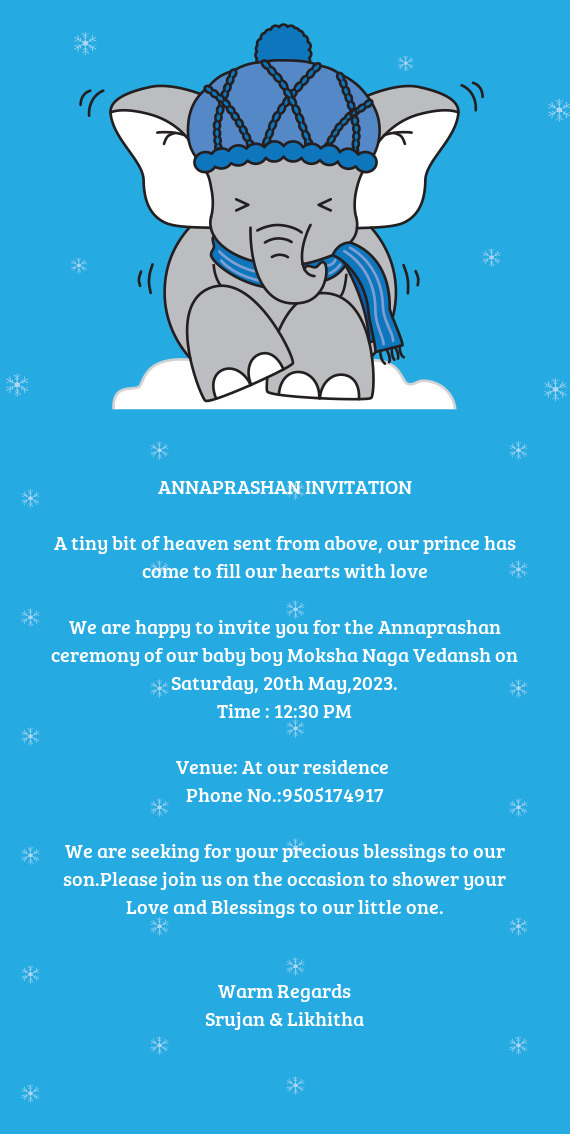We are happy to invite you for the Annaprashan ceremony of our baby boy Moksha Naga Vedansh on