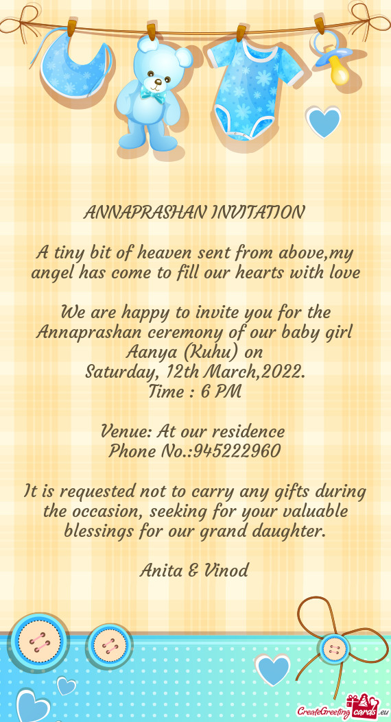 We are happy to invite you for the Annaprashan ceremony of our baby girl Aanya (Kuhu) on